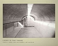 Light Is the Theme: Louis I. Kahn and the Kimbell Art Museum (Paperback, Revised)