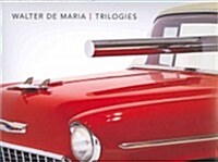 Walter de Maria: Trilogies (Hardcover)