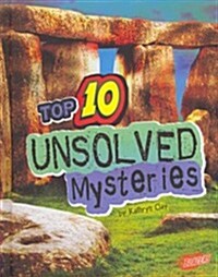 Top 10 Unsolved Mysteries (Hardcover)