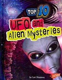 Top 10 UFO and Alien Mysteries (Hardcover)