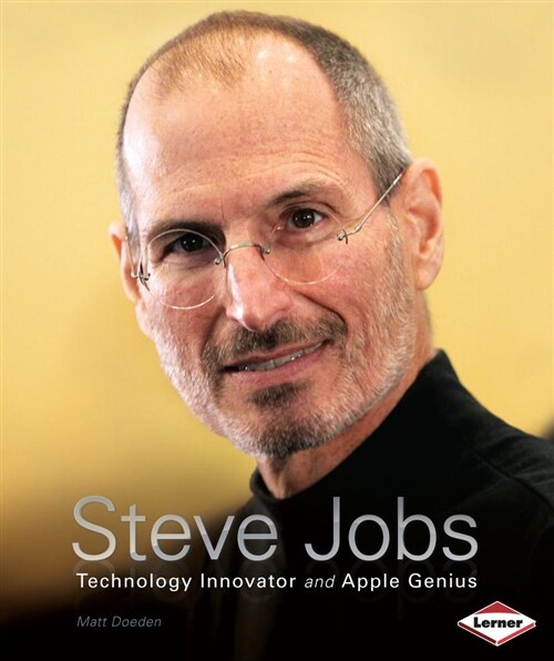 Steve Jobs: Technology Innovator and Apple Genius (Library Binding)