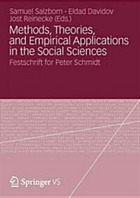 Methods, Theories, and Empirical Applications in the Social Sciences: Festschrift for Peter Schmidt (Paperback, 2012)