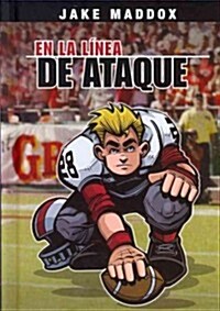 Jake Maddox: En La L?ea de Ataque (Hardcover)