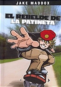 El Rebelde de la Patineta (Hardcover)