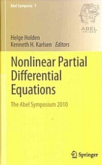 Nonlinear Partial Differential Equations: The Abel Symposium 2010 (Hardcover)