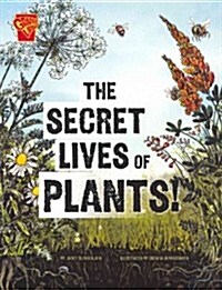 The Secret Lives of Plants! (Paperback)