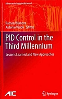 PID Control in the Third Millennium : Lessons Learned and New Approaches (Hardcover, 2012)