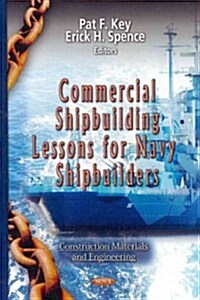 Commercial Shipbuilding Lessons for Navy Shipbuilders (Hardcover, UK)