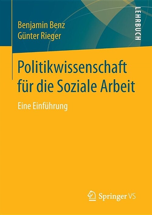 Politikwissenschaft F? Die Soziale Arbeit: Eine Einf?rung (Paperback, 2015)