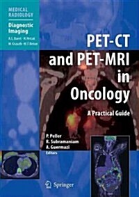 Pet-CT and Pet-MRI in Oncology: A Practical Guide (Hardcover, 2012)