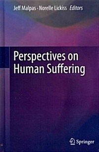 Perspectives on Human Suffering (Hardcover, 2012)