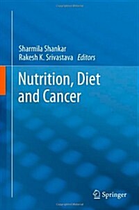 Nutrition, Diet and Cancer (Hardcover, 2012)