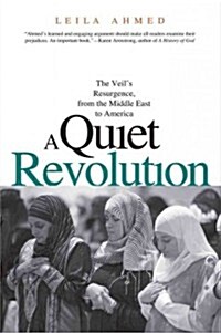 A Quiet Revolution: The Veils Resurgence, from the Middle East to America (Paperback)