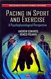 Pacing in Sport and Exercise: A Psychophysiological Perspective (Hardcover)