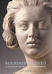 Berninis Beloved: A Portrait of Costanza Piccolomini (Hardcover)