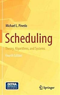 Scheduling: Theory, Algorithms, and Systems (Hardcover, 4, 2012)