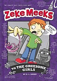 [중고] Zeke Meeks Vs the Gruesome Girls (Hardcover)