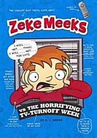 Zeke Meeks Vs the Horrifying TV-Turnoff Week (Paperback)