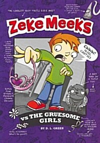 Zeke Meeks vs The Gruesome Girls (Paperback)