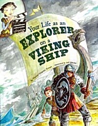 Your Life as an Explorer on a Viking Ship (Paperback)