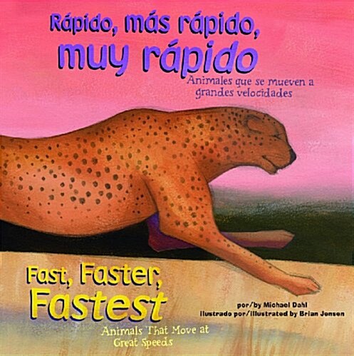 R?ido, M? R?ido, Muy R?ido/Fast, Faster, Fastest: Animales Que Se Mueven a Grandes Velocidades/Animals That Move at Great Speeds (Hardcover)