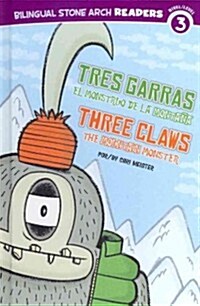 Tres Garras el Monstruo de la Montana/Three Claws The Mountain Monster (Library Binding)