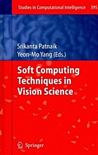 Soft Computing Techniques in Vision Science (Hardcover, 2012)