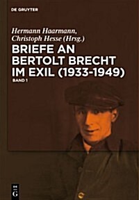 Briefe an Bertolt Brecht Im Exil (1933-1949) (Hardcover)