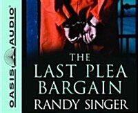 The Last Plea Bargain (Library Edition) (Audio CD, Library)