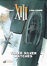 XIII 11 -Three Silver Watches (Paperback)