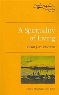 A Spirituality of Living (Paperback)