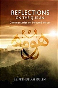 Reflections on the Quran: Commentaries on Selected Verses (Paperback)