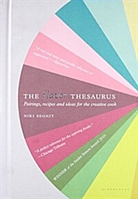 The Flavor Thesaurus: A Compendium of Pairings, Recipes and Ideas for the Creative Cook (Hardcover)