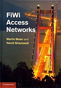 FiWi Access Networks (Hardcover)