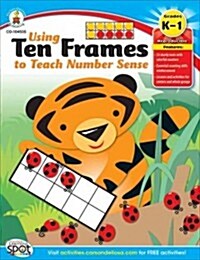 Using Ten Frames to Teach Number Sense, Grades K - 1 (Paperback)