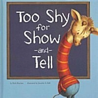 Too Shy for Show-And-Tell (Hardcover)