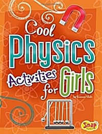 Cool Physics Activities for Girls (Paperback)