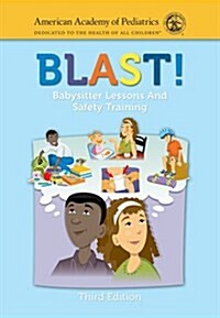 Blast! (Babysitter Lessons and Safety Training) (Paperback, 3, Revised)