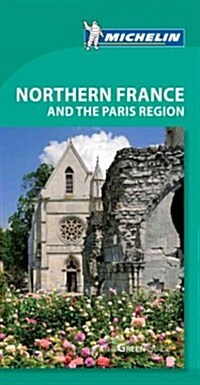 Michelin Green Guide Northern France & Paris Region (Paperback, 8)