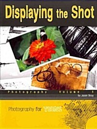 Displaying the Shot (Paperback)