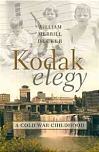 Kodak Elegy: A Cold War Childhood (Hardcover)