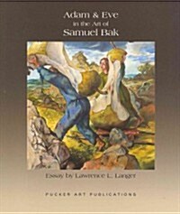 Adam and Eve and the Art of Samuel Bak (Hardcover)