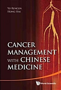 Cancer Management with Chinese Medicine (Hardcover)