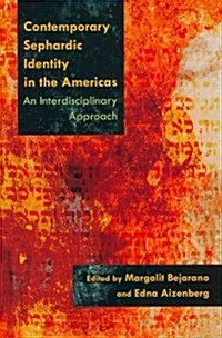 Contemporary Sephardic Identity in the Americas: An Interdisciplinary Approach (Hardcover, New)