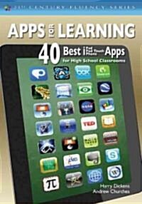 Apps for Learning: 40 Best IPad/iPod Touch/iPhone Apps for High School Classrooms (Paperback)