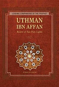 Uthman: Bearer of Two Pure Lights (Paperback)