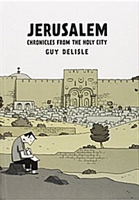 Jerusalem: Chronicles from the Holy City (Hardcover)