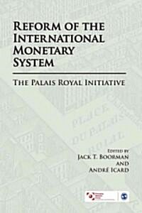 Reform of the International Monetary System: The Palais Royal Initiative (Hardcover)