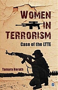 Women in Terrorism: Case of the Ltte (Hardcover)