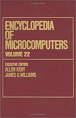 [중고] Encyclopedia of Microcomputers: Volume 22 - Supplement 1 - Applications of Negotiating and Learning Agents to User Query Performance with Databas (Hardcover)